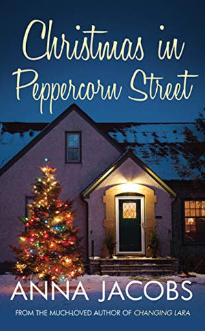 Christmas in Peppercorn Street: A festive tale of family, friendship and love: 5