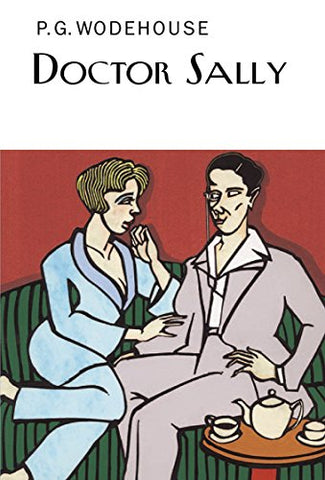 Doctor Sally (Everyman's Library P G WODEHOUSE)