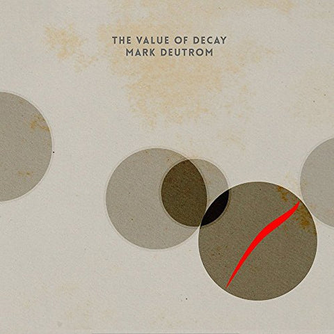 Mark Deutrom - The Value Of Decay  [VINYL]