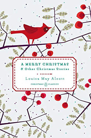 Louisa May Alcott - A Merry Christmas