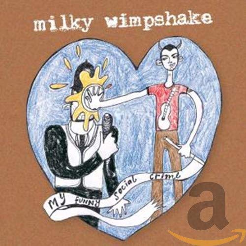 Milky Wimpshake - My Funny Social Crime [CD]