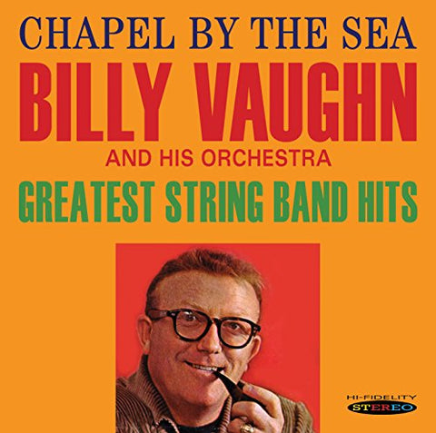 Billy Vaughn And His Orchestra - Chapel By the Sea / Greatest String Band Hits [CD]