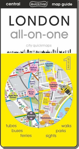 London all-on-one : 2024 Attractions, Sights, Areas, Tubes, Buses, and Walking (City Quickmaps): tubes, buses, sights, parks, walks, ferries, and themes