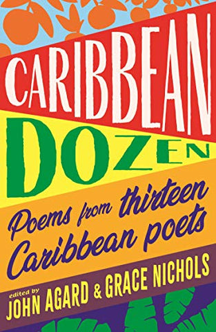 Caribbean Dozen: Poems from Thirteen Caribbean Poets: 1