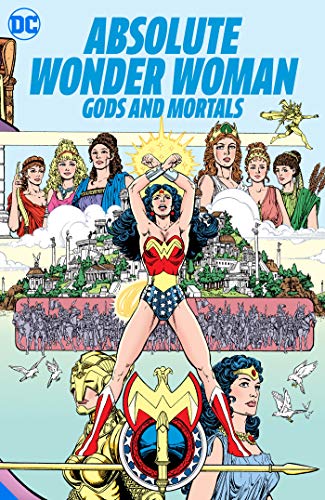 ABSOLUTE WONDER WOMAN GODS