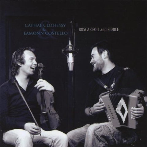 Clohessy Cathal & Eamonn Coste - Bosca Ceoil & Fiddle [CD]