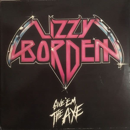 Lizzy Borden - Give 'Em the Axe [VINYL]