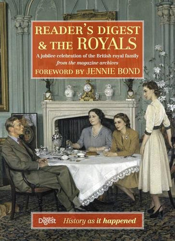 Reader's Digest and The Royals: A Jubilee Celebration of the British Royal Family