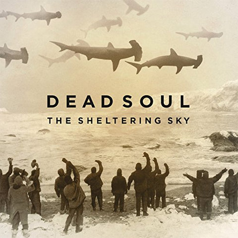 Dead Soul - The Sheltering Sky  [VINYL]