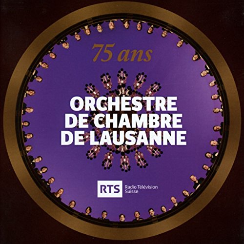 Bernard Schenkel; Samson Francois; Aurele Nicolet; Edmond Defrancesco; Karl Engel; Nasco Petroff; Stephane Romascano; Dame Felicity Lott; Ch?ur De La Radio Suisse Romande; Gidon Kremer; Teresa Berganz - 75 Ans Orchestre De Chambre De Lausanne [CD]
