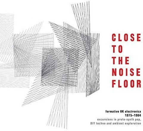 Close To The Noise Floor - Formative UK Electronica 1975 - 1984 Audio CD