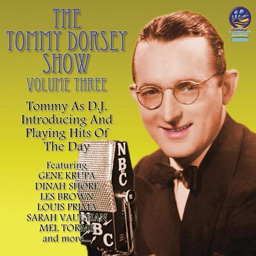 Tommy Dorsey & His Orchestra - The Tommy Dorsey Show Vol. 3 [CD]