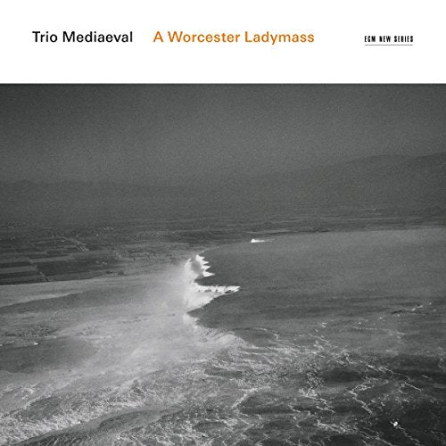 Trio Mediaeval - A Worcester Ladymass [CD]