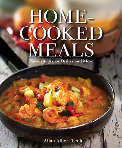 Home-cooked Meals: Favourite Asian Dishes and More