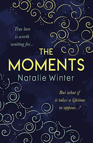 The Moments: A heartfelt story about missed chances and happy endings