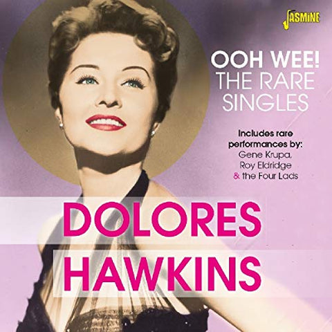 Dolores Hawkins - Ooh Wee! The Rare Singles [CD]