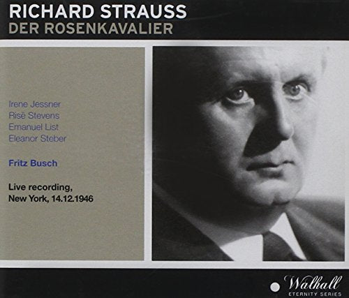 Strauss Jessner; List; Stevens; Lechner; Steber; Votipka; de Paolis; Glaz; Baum; Metropolitan Opera / Fritz Busch - Der Rosenkavalier - Met 14/12/1946 [CD]