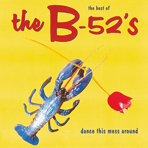 B-52's, The - Best Of: Dance This Mess Around [VINYL]