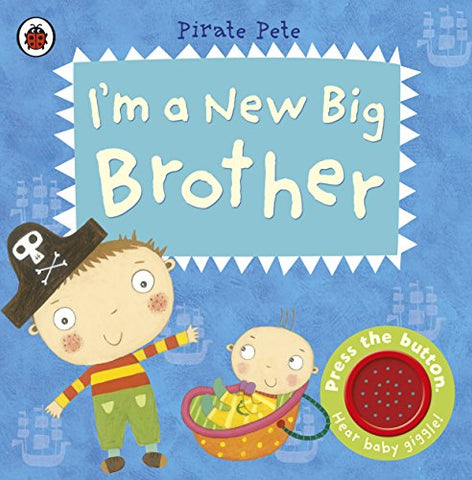 Amanda Li - Im a New Big Brother: A Pirate Pete book