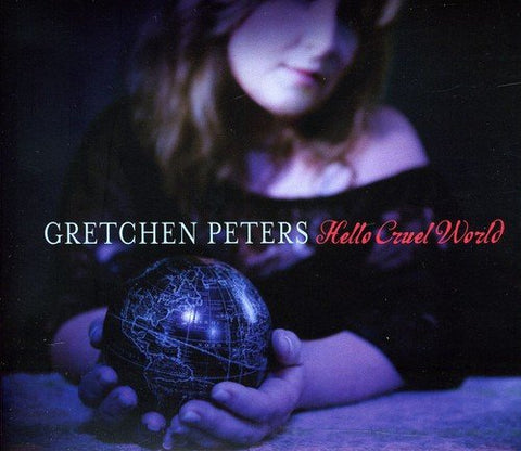 Gretchen Peters - Hello Cruel World [CD]