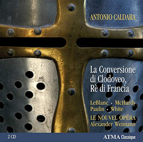 Leblanc/white/mchardy/paulin/l - Caldara: La Conversione di Clodoveo, Re di Francia [CD]