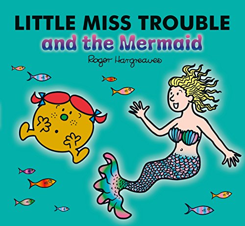 "Children's book cover featuring Little Miss Trouble and a mermaid surrounded by fish on teal background."