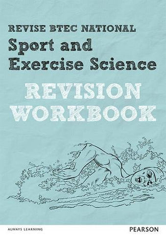 Revise BTEC National Sport and Exercise Science Revision Workbook - Revise BTEC National Sport and Exercise Science Revision Workbook