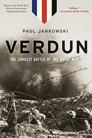 Verdun: The Longest Battle of the Great War