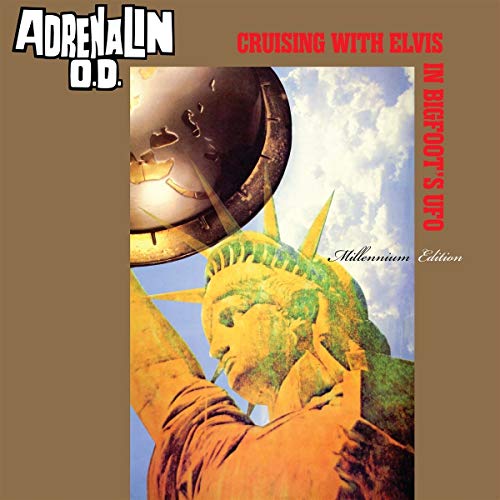 Adrenalin O.d. - Cruising With Elvis In Bigfoot's U.F.O.: Millennium Edition [VINYL]