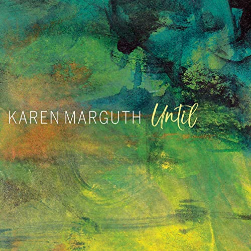 Karen Marguth - Until [CD]