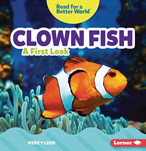 Clown Fish: A First Look (Read about Ocean Animals (Read for a Better World (Tm)))