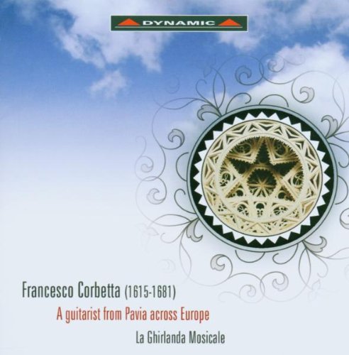 La Ghirlanda Mosicale - Corbetta: A Guitarist from Pavia across Europe [CD]