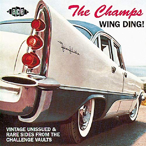 Champs, The - Wing Ding!-Rarities [CD]