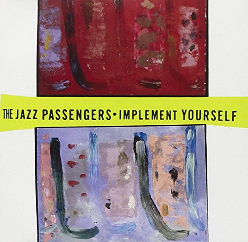"Album cover with abstract red and purple artwork, titled 'The Jazz Passengers - Implement Yourself'."