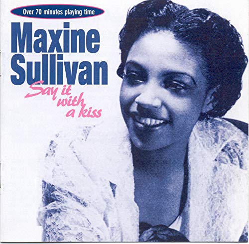 Maxine Sullivan - Say It With A Kiss [CD]