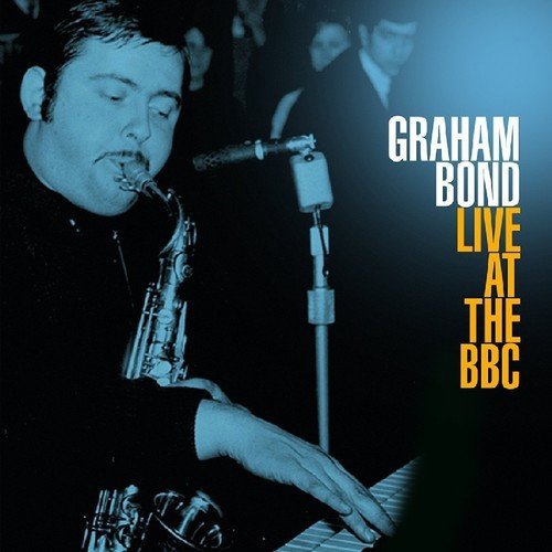 Vinyl album cover featuring Graham Bond playing saxophone and piano, with title text.