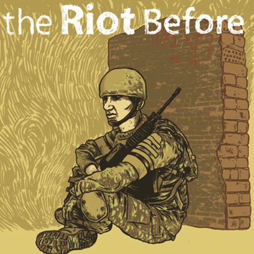 Riot Before, The - 2005-2007 [VINYL]