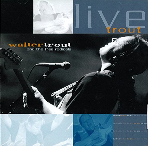 CD cover for Walter Trout’s “Live Trout” featuring a guitarist.