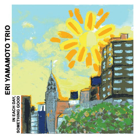Eri Yamamoti Trio - In Each Day, Something Good [CD]