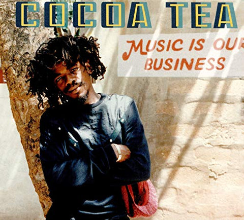 Cocoa Tea - Music Is Our Business [CD]