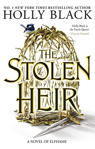 The Stolen Heir: A Novel of Elfhame, The No 1 Sunday Times Bestseller 2023 (The stolen heir Duology, 1)