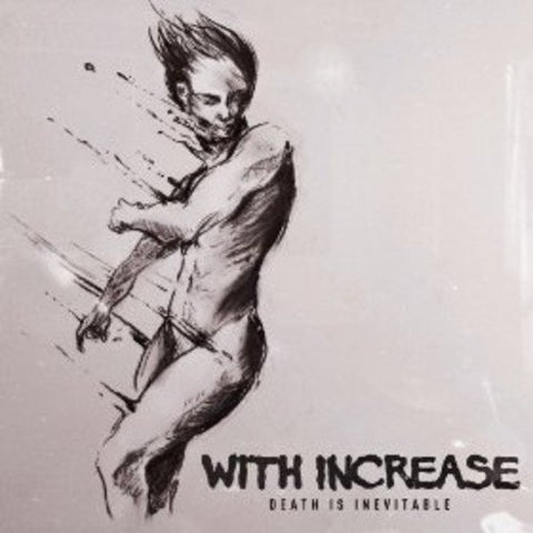 With Increase - Death Is Inevitable  [VINYL]