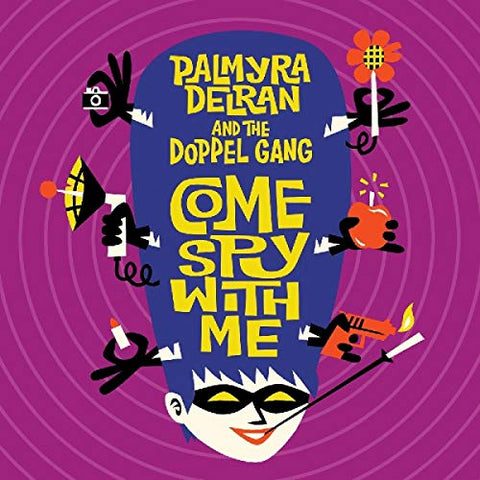 Palmyra Delran And The Doppel - Come Spy With Me  [VINYL]