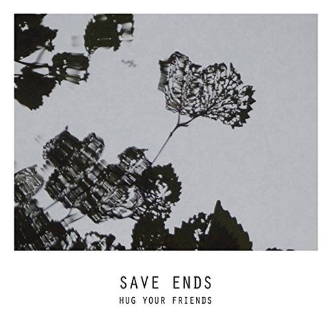 Save Ends - Hug Your Friends [CD]