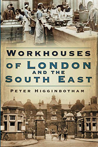 Workhouses of London and South East