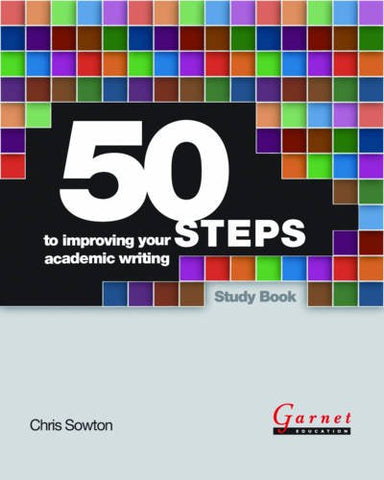 50 Steps to Improving Your Academic Writing: 1