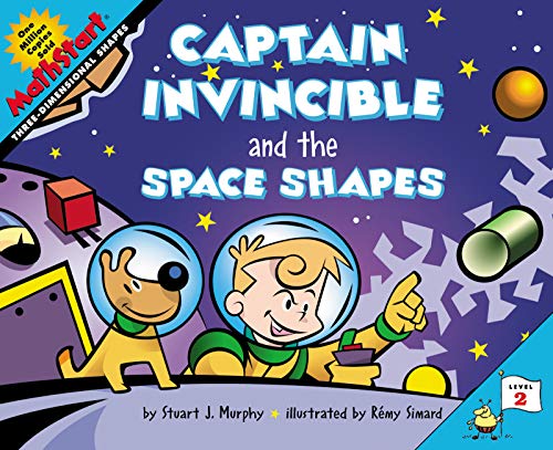 Captain Invincible and the Space Shapes: Three Dimensional Shapes (MathStart 2)