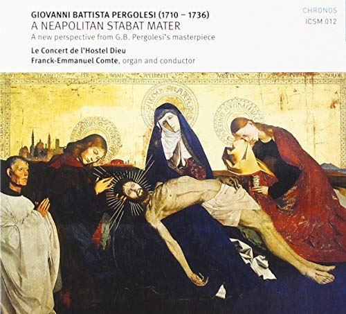 Le Concert De Lhostel Dieu - Giovanni Battista Pergolesi: A Neapolitan Stabat Mater (A new perspective from G.B Pergolesi's masterpiece) [CD]