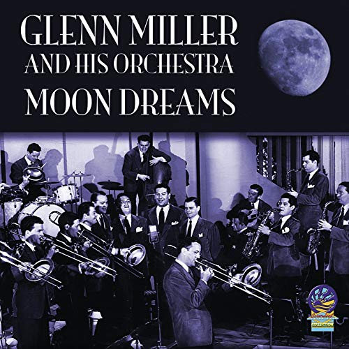 Glenn Miller And His Orchestra - Moon Dreams [CD]
