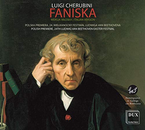 Natalia Rubis, Krystian Adam, Paznan Chamber Choir, Poznan Philharmonic Orchestra & Lukasz Borowicz - Cherubini: Faniska (Opera In 3 Acts) [CD]